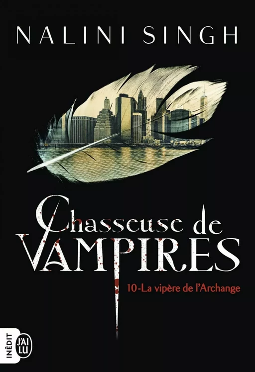 Chasseuse de vampires (Tome 10) - La vipère de l'Archange - Nalini Singh - J'ai Lu