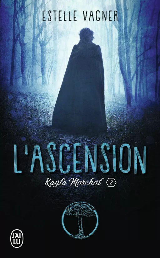 Kayla Marchal (Tome 2) - L'ascension - Estelle Vagner - J'ai Lu