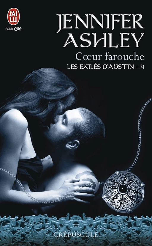 Les exilés d'Austin (Tome 4) - Cœur farouche - Jennifer Ashley - J'ai Lu