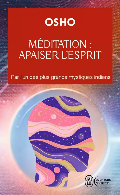 Méditation : apaiser l'esprit -  Osho - J'ai Lu