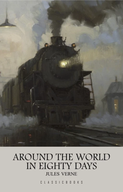 Around the World in Eighty Days - Jules Verne - Pandora's Box