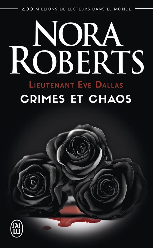 Lieutenant Eve Dallas - Crimes et chaos - Nora Roberts - J'ai Lu