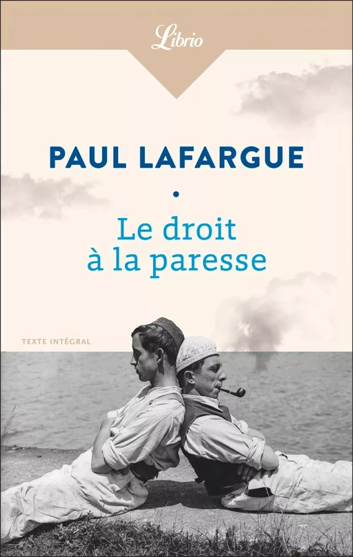 Le droit à la paresse - Paul Lafargue - J'ai Lu