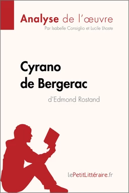 Cyrano de Bergerac d'Edmond Rostand (Analyse de l'oeuvre)