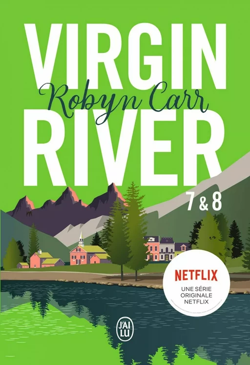 Virgin River (Tomes 7 & 8) - Robyn Carr - J'ai Lu