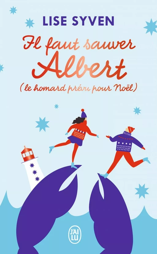 Il faut sauver Albert (le homard prévu pour Noël) - Lise Syven - J'ai Lu