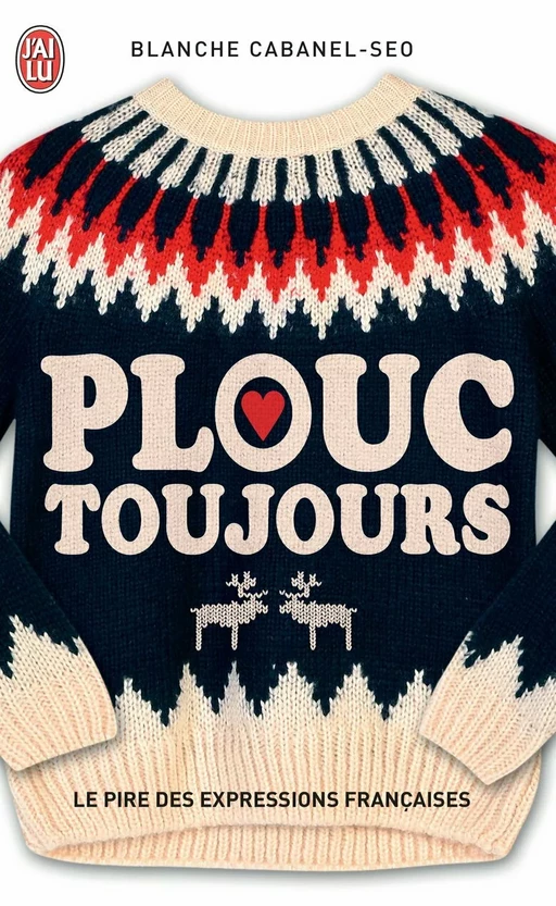 Plouc toujours - Blanche Cabanel-Seo - J'ai Lu