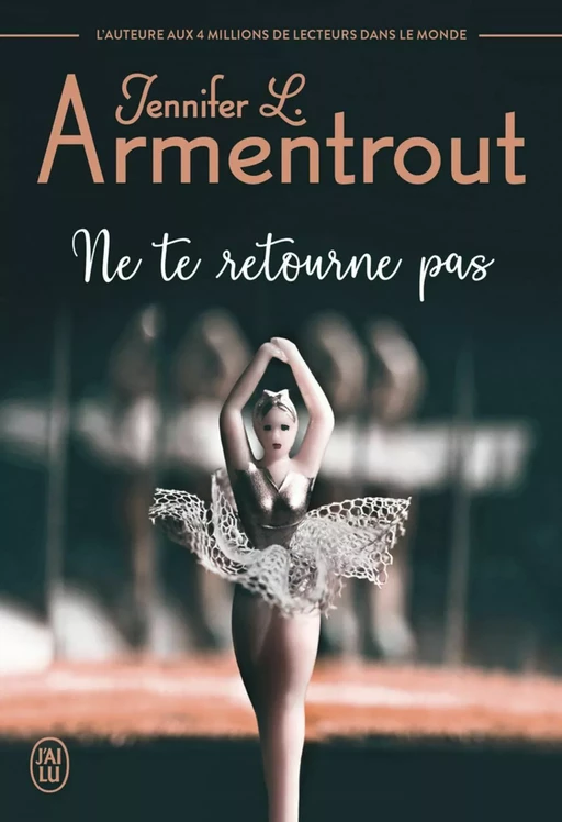 Ne te retourne pas - Jennifer L. Armentrout - J'ai Lu