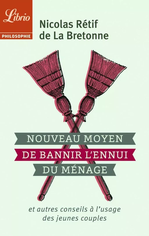 Nouveau moyen de bannir l’ennui du ménage -  Restif de La Bretonne - J'ai Lu