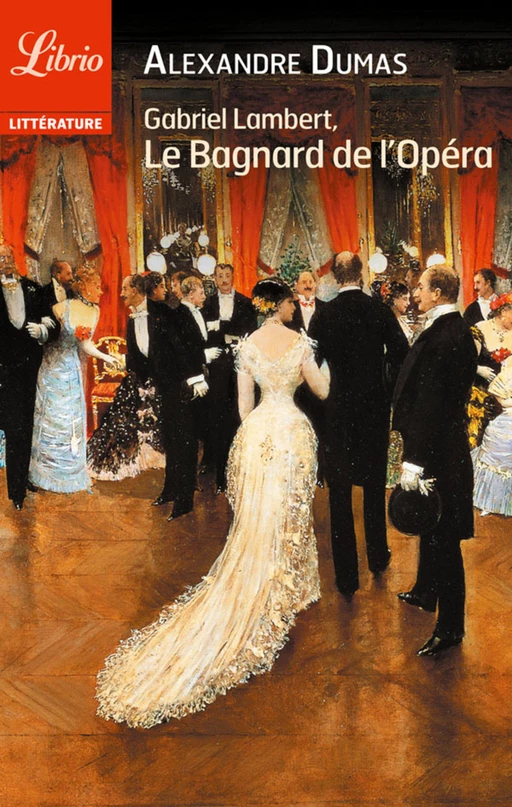 Gabriel Lambert, le Bagnard de l'Opéra - Alexandre Dumas - J'ai Lu