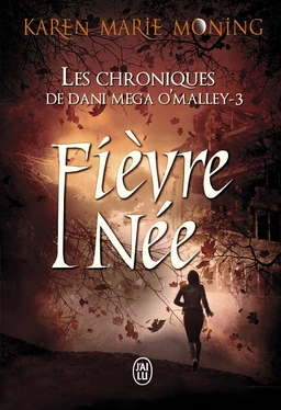 Les chroniques de Dani Mega O'Malley (Tome 3) - Fièvre Née