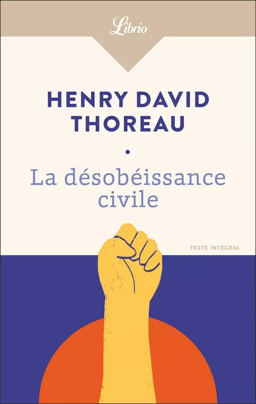 La désobéissance civile - Henry David Thoreau - J'ai Lu