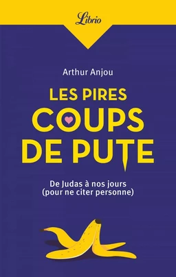 Les pires coups de pute