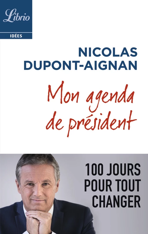 Mon agenda de président - Nicolas Dupont-Aignan - J'ai Lu