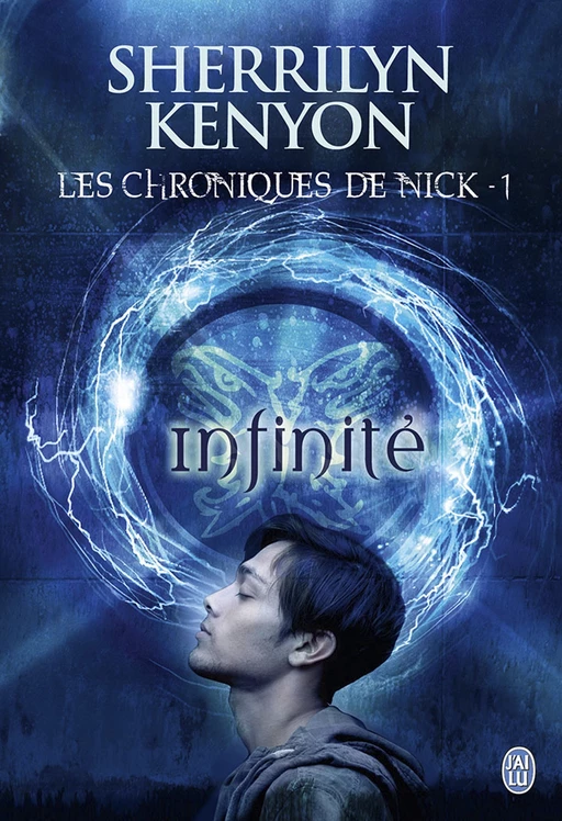 Les chroniques de Nick (Tome 1) - Infinité - Sherrilyn Kenyon - J'ai Lu