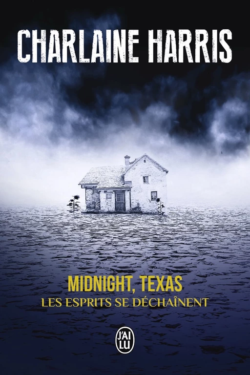 Midnight, Texas (Tome 2) - Les esprits se déchaînent - Charlaine Harris - J'ai Lu