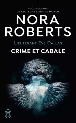 Lieutenant Eve Dallas (Tome 52) - Crime et cabale