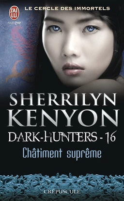 Dark-Hunters (Tome 16) - Châtiment suprême