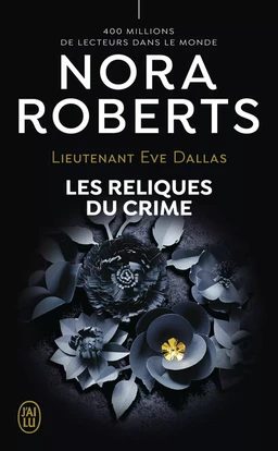 Lieutenant Eve Dallas (Tome 53) - Les reliques du crime