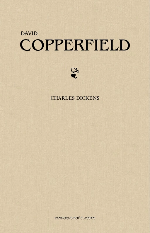 David Copperfield - Charles Dickens - Pandora's Box