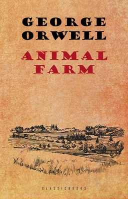 Animal Farm: A Fairy Story