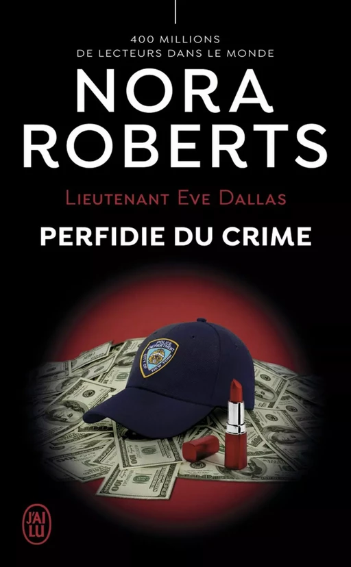 Lieutenant Eve Dallas (Tome 32) - Perfidie du crime - Nora Roberts - J'ai Lu