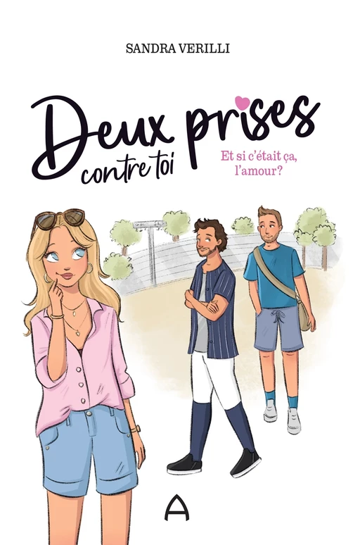 Deux prises contre toi: Et si c'était ça, l'amour? T.2 - Sandra Verilli - Andara