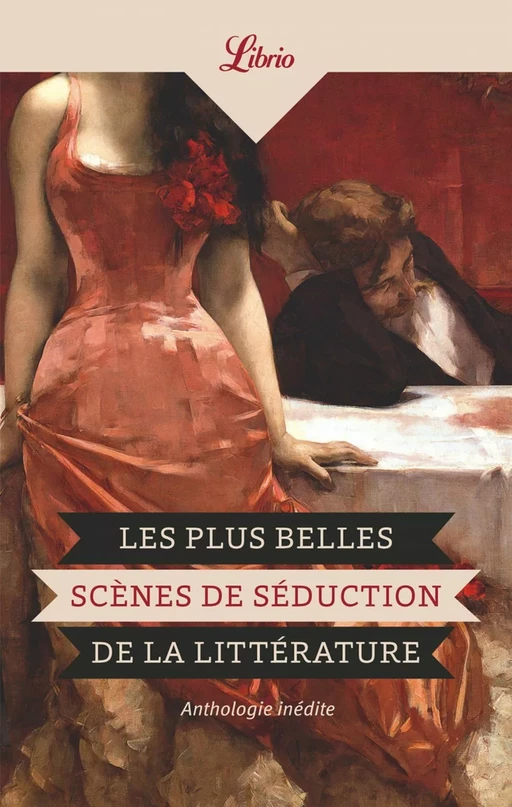 Les plus belles scènes de séduction de la littérature -  Collectif - J'ai Lu