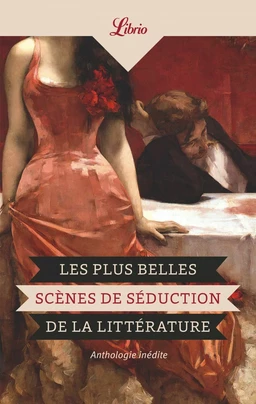 Les plus belles scènes de séduction de la littérature