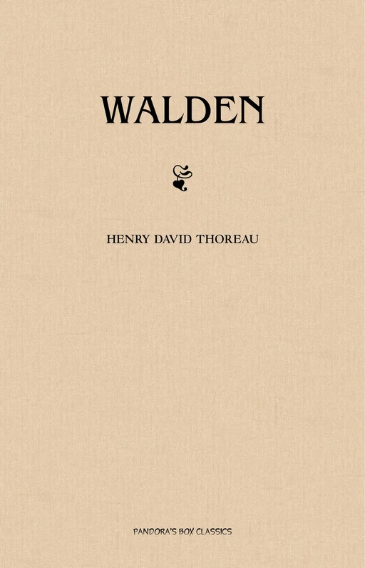 Walden - Henry David Thoreau - Pandora's Box