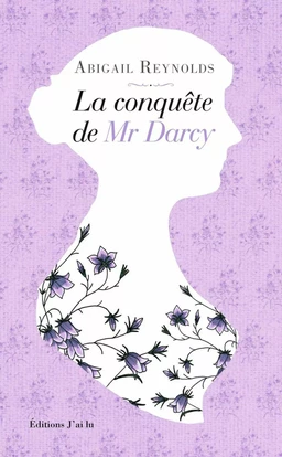 La conquête de Mr Darcy