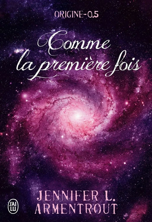 Origine (Tome 0,5) - Comme la première fois - Jennifer L. Armentrout - J'ai Lu