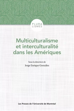 Multiculturalisme et interculturalité dans les Amériques