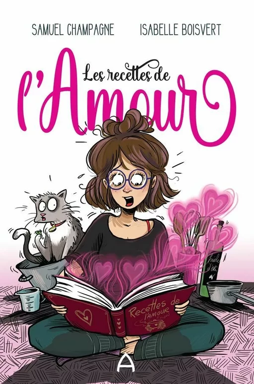 Les recettes de l'Amour - Samuel Champagne, Isabelle Boisvert - Andara