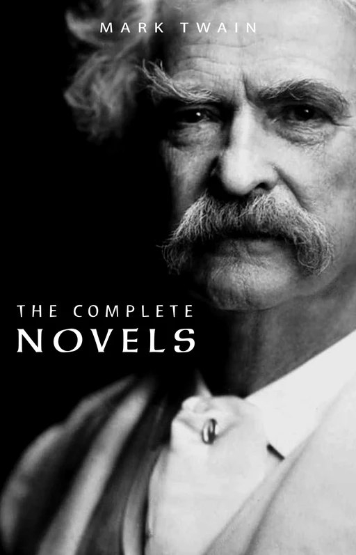 Mark Twain: The Complete Novels - Mark Twain - Pandora's Box