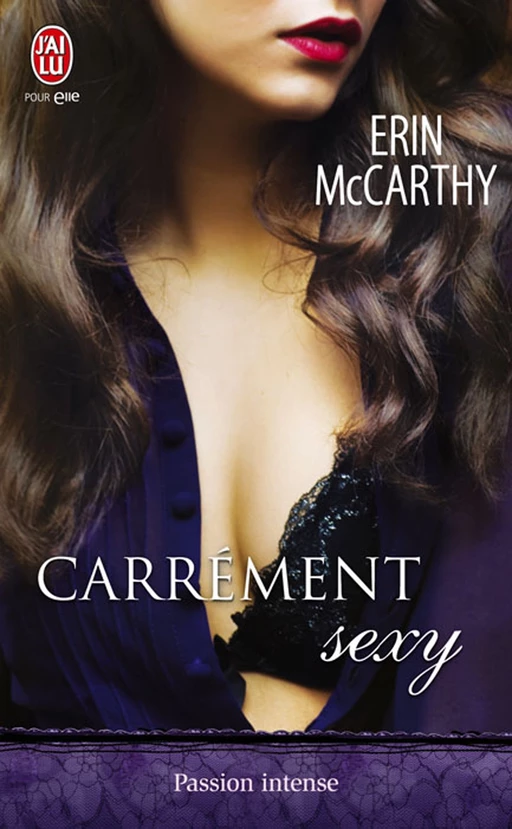 Carrément sexy - Erin McCarthy - J'ai Lu