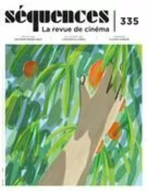 Séquences : la revue de cinéma. No. 335, Été 2023 - Jason Béliveau, Claire Valade, Virginie Pronovost, Jean Beaulieu, Alain P. Jacques, Jean-Philippe Desrochers, Jean-Pierre Sirois-Trahan, Mathieu Bédard, Julie Vaillancourt, Benjamin Pelletier, Maud Christiane, Rachel Bergeron-Cyr, Jérôme Delgado, Rachel Goulet, Camille Sainson, Guillaume Potvin, Daniel Racine, Jules Couturier, Naomie Décarie-Daigneault, Yves Laberge, Jean-Pascal De la France, Dominique Caron, Jérôme Michaud, Denis Desjardins, Esther Baslé - La revue Séquences Inc.