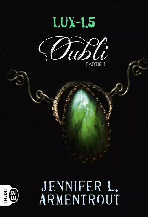 Lux (Tome 1.5) - Oubli Partie 1 - Jennifer L. Armentrout - J'ai Lu