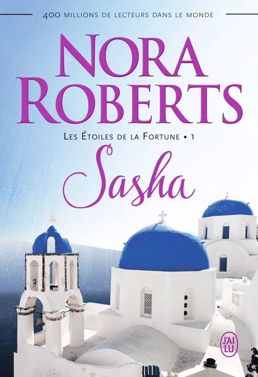 Les Étoiles de la Fortune (Tome 1) - Sasha - Nora Roberts - J'ai Lu