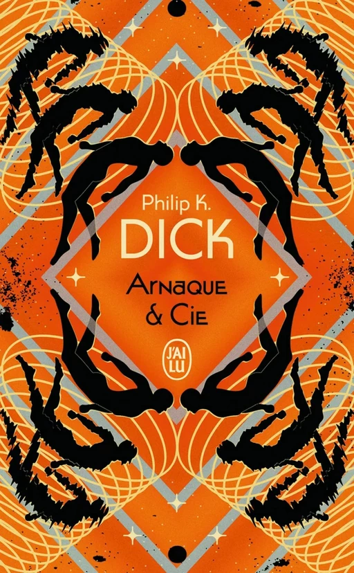 Arnaque et Cie - Philip K. Dick - J'ai Lu