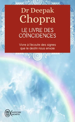 Le livre des coïncidences. Vivre à l'écoute des signes que le destin nous envoie