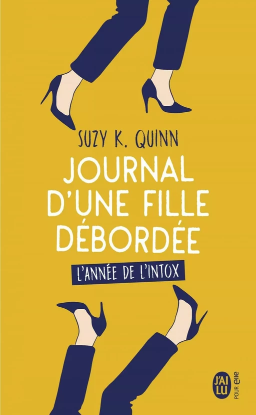 Journal d'une fille débordée - Suzy K. Quinn - J'ai Lu