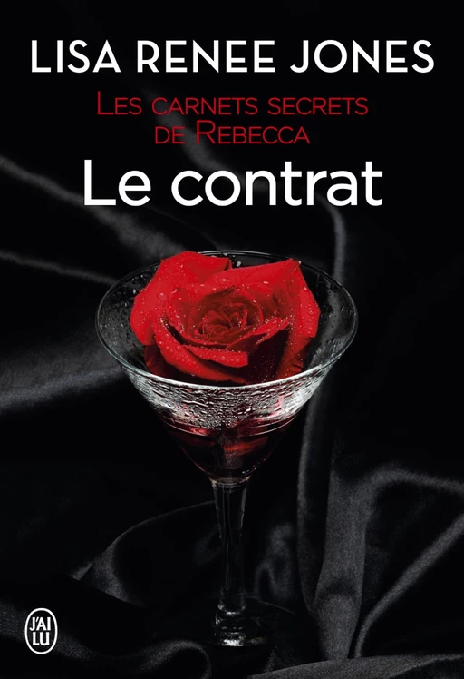 Les carnets secrets de Rebecca (Tome 2) - Le contrat - Lisa Renee Jones - J'ai Lu