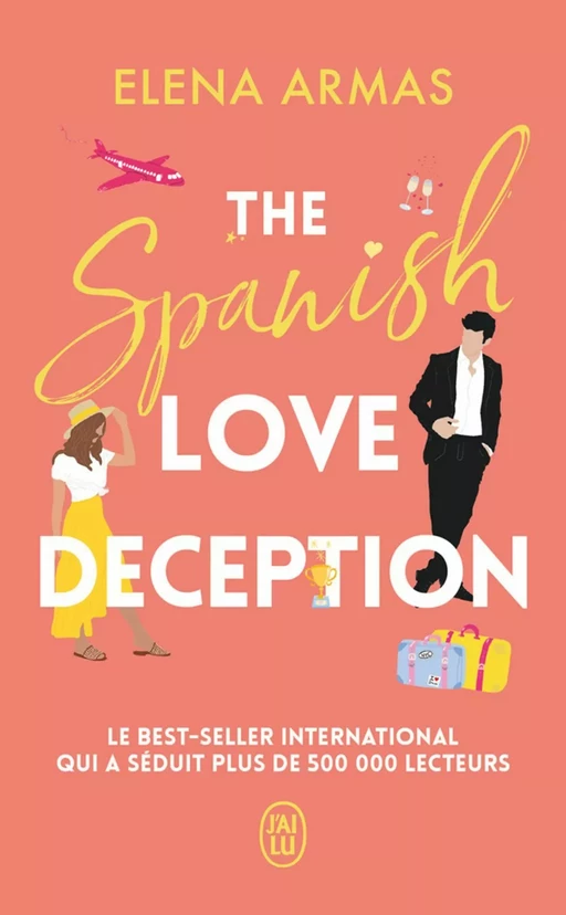 The Spanish Love Deception - Elena Armas - J'ai Lu