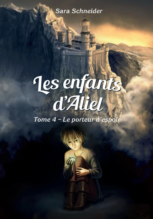 Les enfants d'Aliel, tome 4 - Sara Schneider - Bookelis