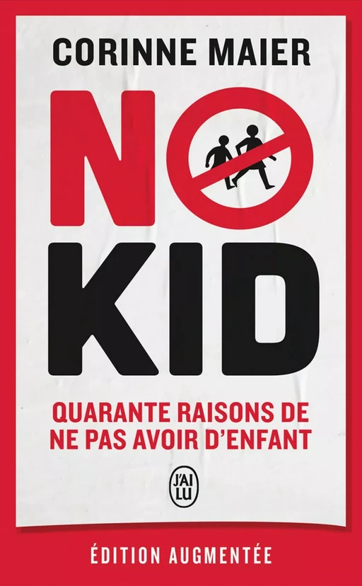 No Kid. Quarante raisons de ne pas avoir d'enfant - Corinne Maier - J'ai Lu