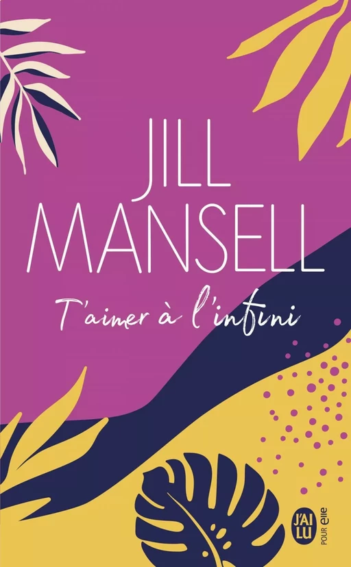 T'aimer à l'infini - Jill Mansell - J'ai Lu