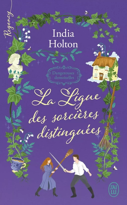 Dangereuses demoiselles (Tome 2) - La ligue des sorcières distinguées - India Holton - J'ai Lu