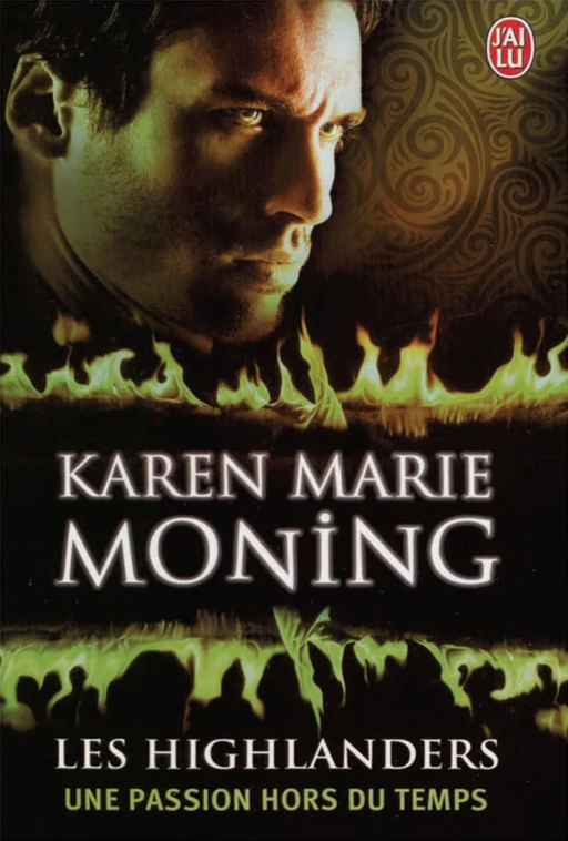 Les Highlanders (Tome 4) - Une passion hors du temps - Karen Marie Moning - J'ai Lu