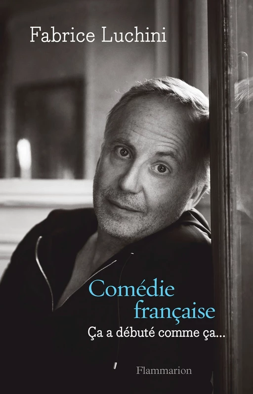 Comédie française - Fabrice Luchini - Flammarion